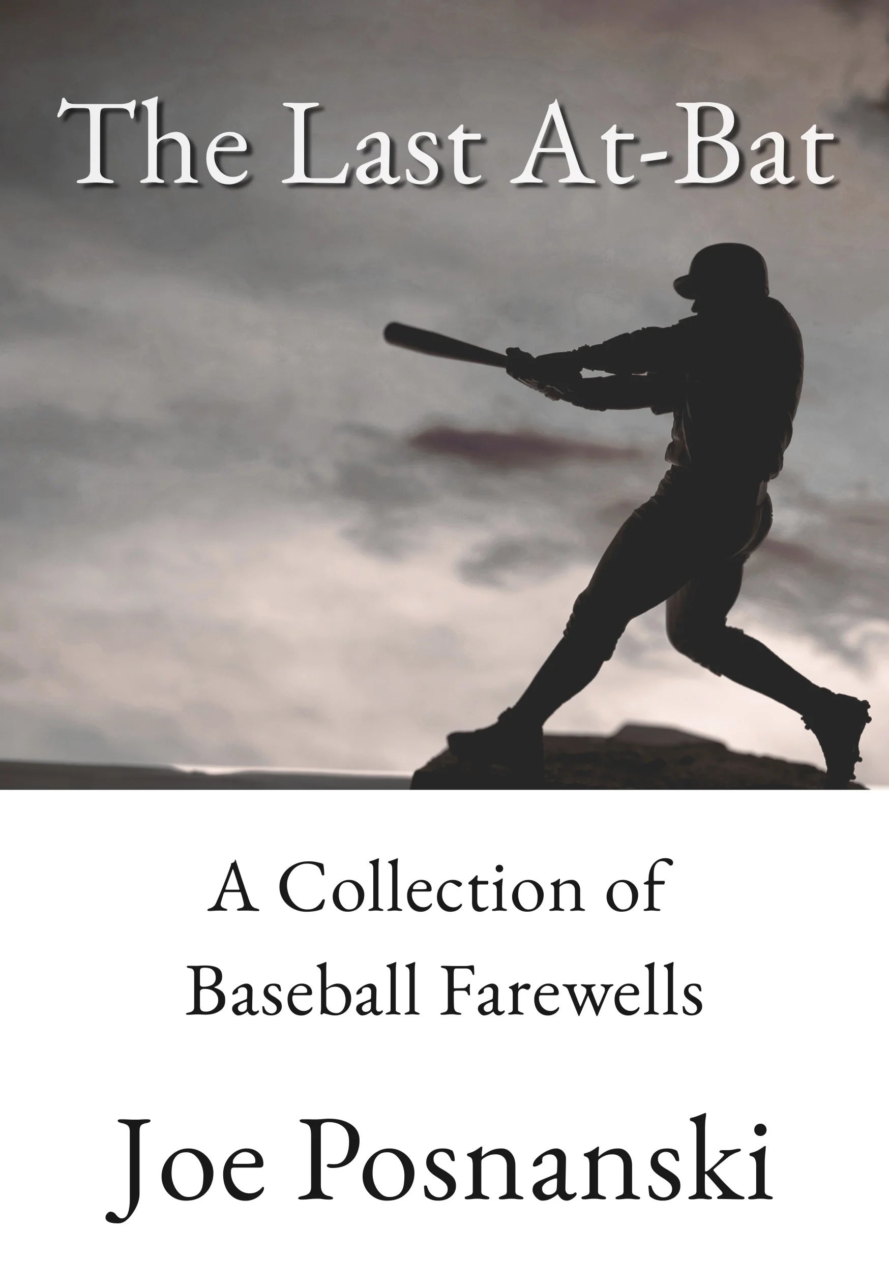 The Last At-Bat: A Collection of Farewells